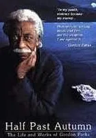 Half Past Autumn: The Life and Works of Gordon Parks