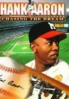 Hank Aaron: Chasing the Dream