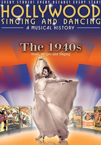 Hollywood Singing & Dancing: A Musical History - 1940s