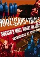 Hooligans & Thugs: Soccer's Most Violent Fan Fights