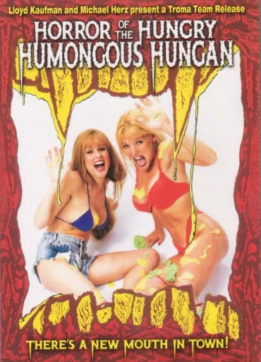 Horror of the Humongous Hungry Hungan