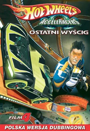 Hot Wheels AcceleRacers: Ostatni wyścig (Film 4)