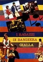I Ragazzi di bandiera gialla