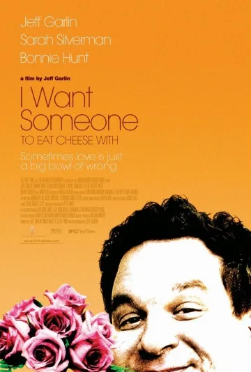 I Want Someone to Eat Cheese with