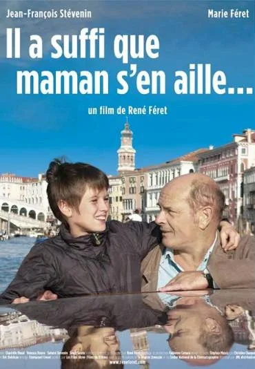 Il a suffi que Maman s'en aille...