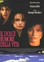 Il dolce rumore della vita