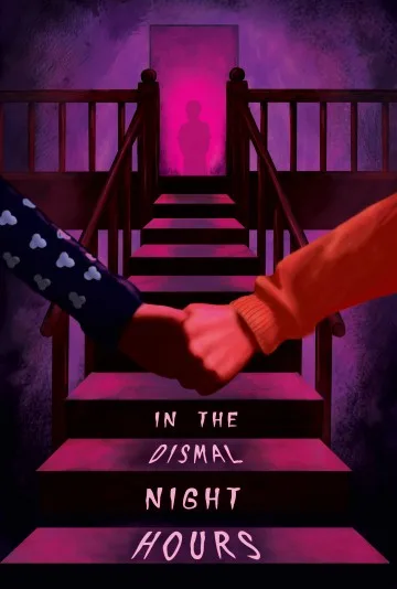 In the Dismal Night Hours