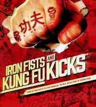 Iron Fists and Kung-Fu Kicks