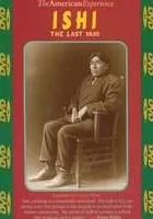 Ishi: The Last of His Tribe