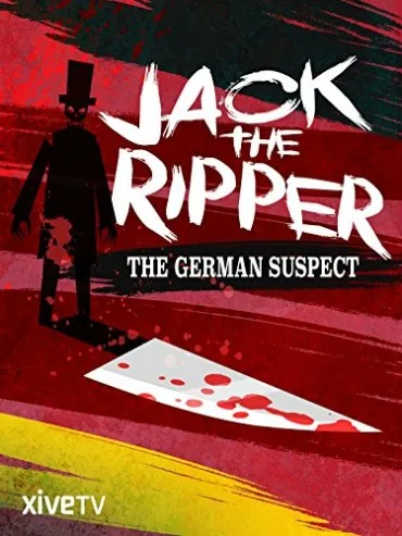 Jack the Ripper: The German Suspect