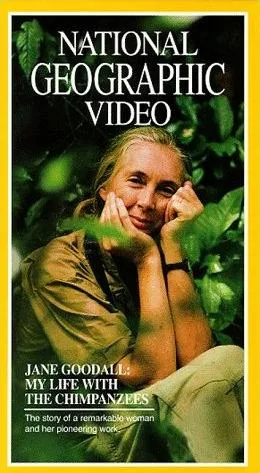 Jane Goodall: My Life with the Chimpanzees