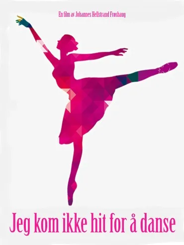 Jeg kom ikke hit for å danse