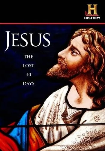 Jesus: The Lost 40 Days