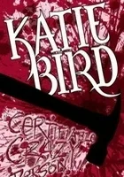 KatieBird: Certifiable Crazy Person