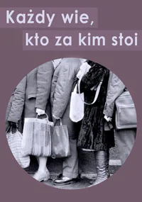 Każdy wie kto za kim stoi