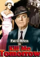 Kill Me Tomorrow