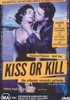Kiss or Kill