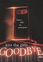 Kiss the Girls Goodbye