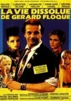 La Vie dissolue de Gérard Floque