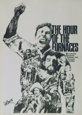 La hora de los hornos: Notas y testimonios sobre el neocolonialismo, la violencia y la liberación