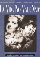 La vida no vale nada