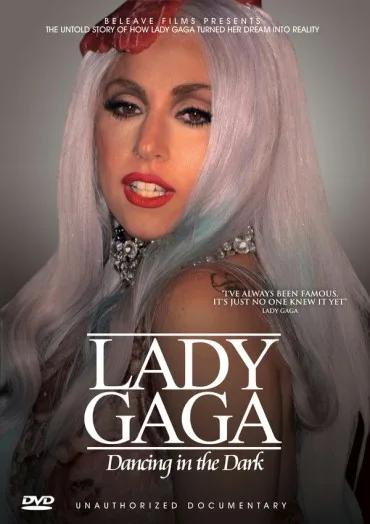 Lady Gaga: Dancing In The Dark - Unauthorized Documentary