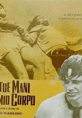 Le Tue mani sul mio corpo