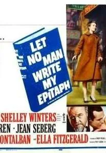 Let No Man Write My Epitaph