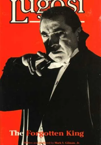 Lugosi: The Forgotten King