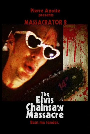 Massacrator 2: The Elvis Chainsaw Massacre