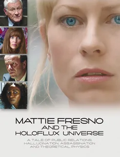 Mattie Fresno and the Holoflux Universe