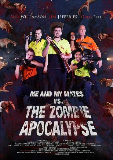 Me and My Mates vs the Zombie Apocalypse