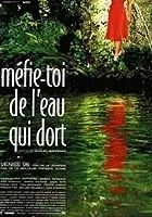 Méfie-toi de l'eau qui dort