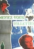 Méfiez-vous fillettes