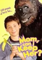 Mom, Can I Keep Her?