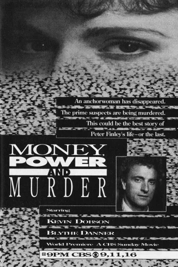 Money, Power, Murder.