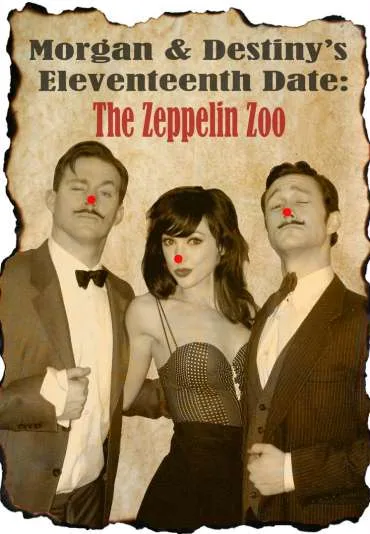 Morgan and Destiny's Eleventeenth Date: The Zeppelin Zoo