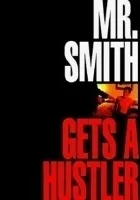 Mr. Smith Gets a Hustler