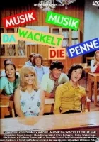 Musik, Musik - da wackelt die Penne