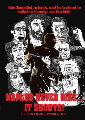 Naples Never Dies... It Shoots!
