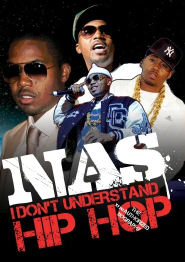 Nas: I Don't Understand Hip Hop
