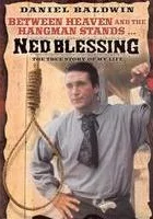 Ned Blessing: The True Story of My Life