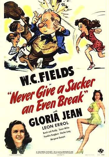 Never Give a Sucker an Even Break