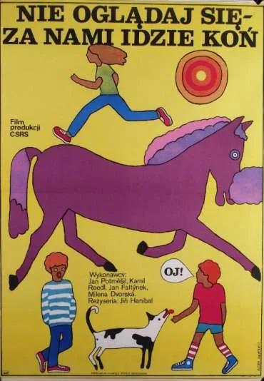 Nie oglądaj się, za nami idzie koń