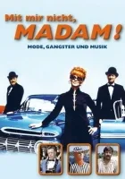 Nie ze mną, Madame!