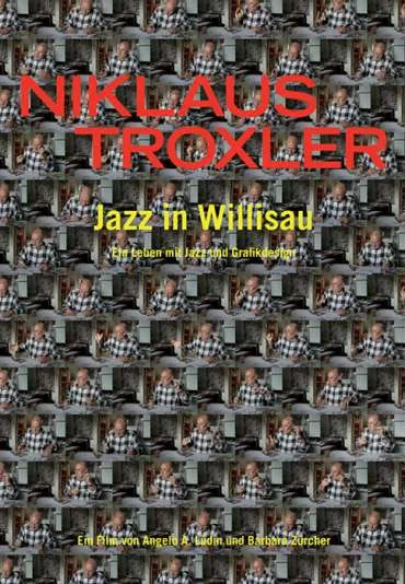 Niklaus Troxler - Jazz in Willisau