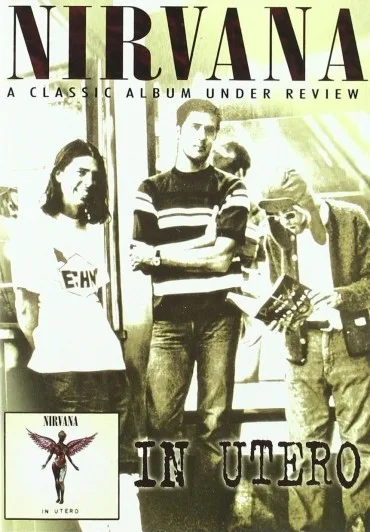 Nirvana - In Utero, A Classic Album Under Review