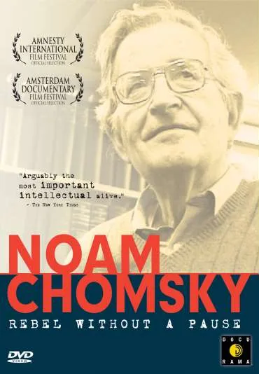 Noam Chomsky: Rebel Without a Pause