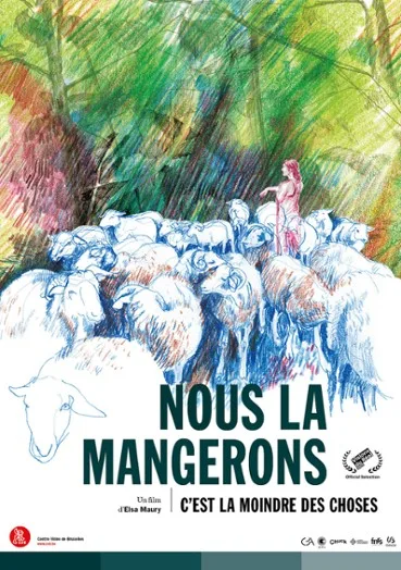 Nous la mangerons, c'est la moindre des choses