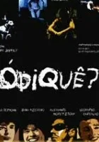 Ódiquê?